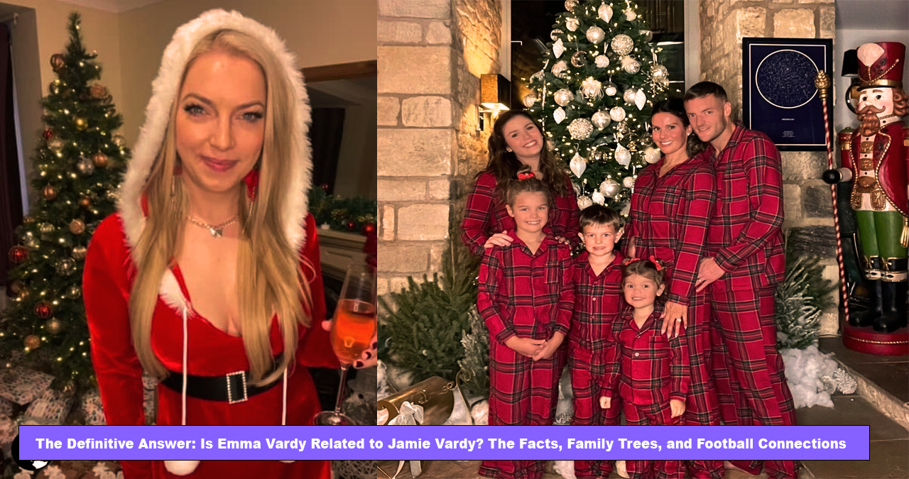 Is Emma Vardy Related to Jamie Vardy