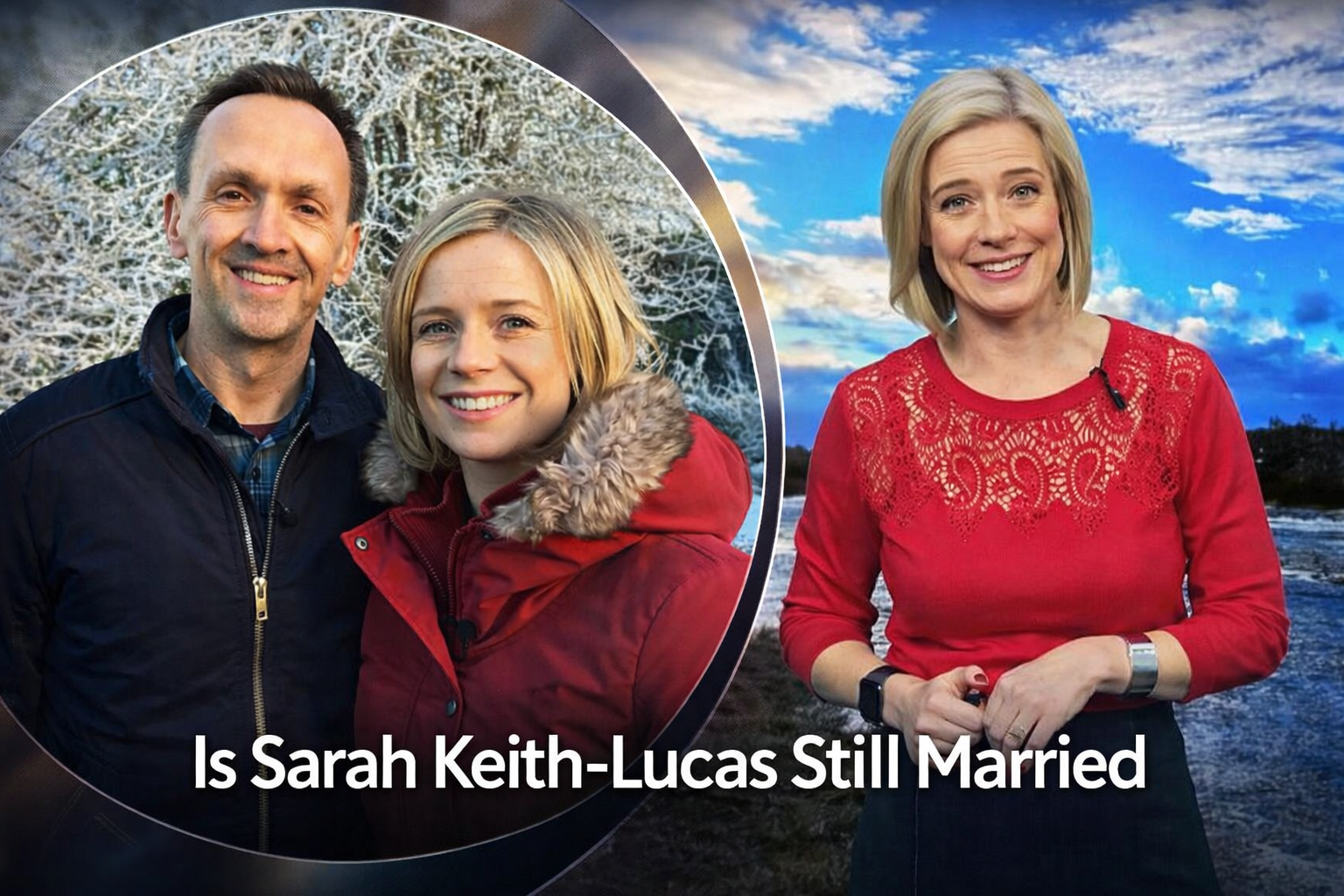 Is Sarah Keith-Lucas Still Married