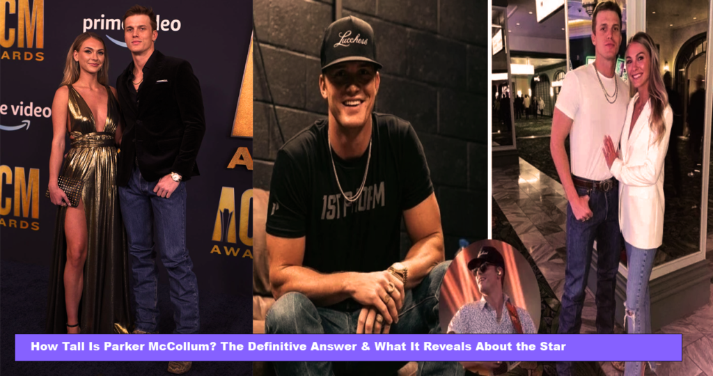 How Tall Is Parker McCollum? The Definitive Answer & What It Reveals ...